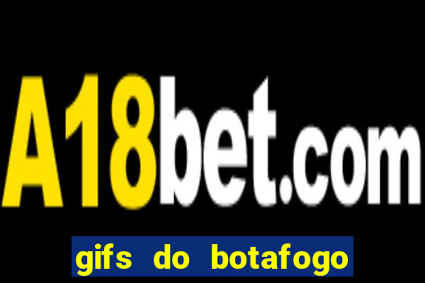 gifs do botafogo para whatsapp